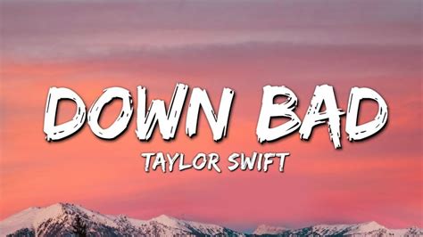 down bad lyrics|down bad lyrics explained.